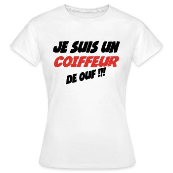 Je suis un COIFFEUR de ouf !!! - T-shirt Femme - blanc - Devant - AI Model Female 172 dark (172cm)