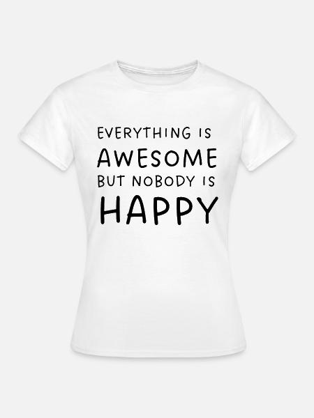 EVERYTHING IS - Frauen T-Shirt - Weiß