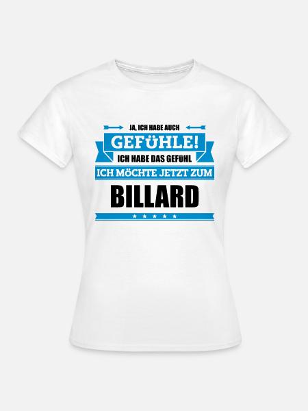 Lustiger Billard Spruch - Frauen T-Shirt - Weiß