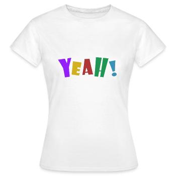 YEAH! - Frauen T-Shirt - Weiß - Vorne - AI Model Female 172 dark (172cm)