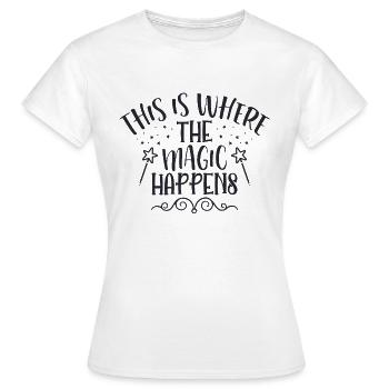 This Is Where The Magic - Women's T-Shirt - white - Front - AI Model Female 172 dark (172cm)