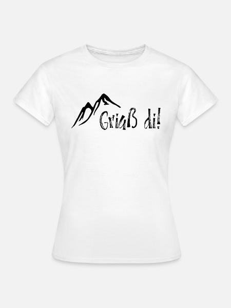 Griaß di! - Frauen T-Shirt - Weiß