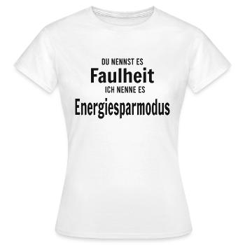 Faulheit vs Energiesparmodus - Frauen T-Shirt - Weiß - Vorne - AI Model Female 172 dark (172cm)