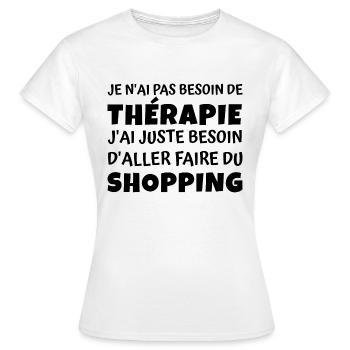 thérapie shopping / cadeau humour shopping - T-shirt Femme - blanc - Devant - AI Model Female 172 dark (172cm)