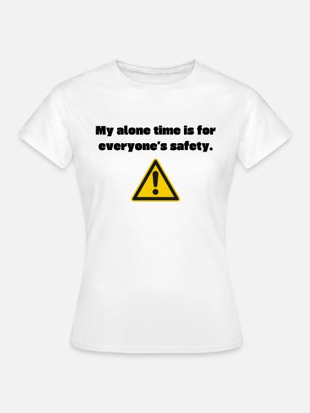 My alone time - Frauen T-Shirt - Weiß