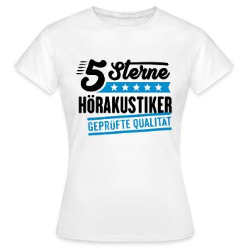 5Sterne Hörakustiker - Frauen T-Shirt - Weiß - Vorne - AI Model Female 172 dark (172cm)
