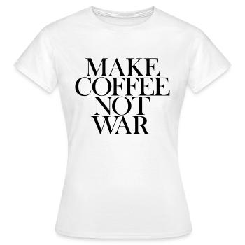 Make coffee not War - Frauen T-Shirt - Weiß - Vorne - AI Model Female 172 dark (172cm)