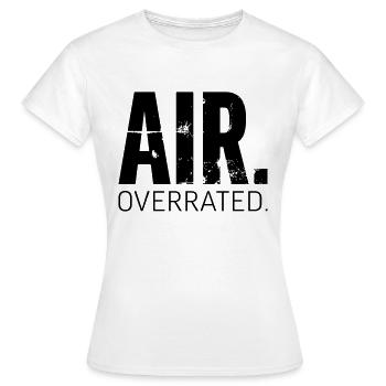 Freediving Apnoetauchen Air Overrated - Frauen T-Shirt - Weiß - Vorne - AI Model Female 172 dark (172cm)