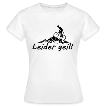 Sport - Radfahrer Leider geil - Frauen T-Shirt - Weiß - Vorne - AI Model Female 172 dark (172cm)