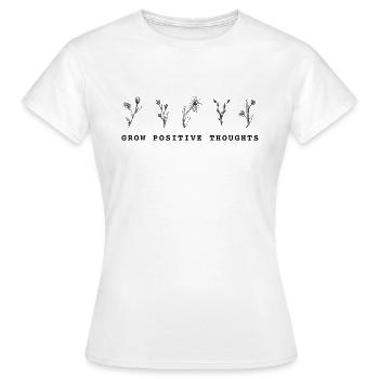 Développez des pensées positives - T-shirt Femme - blanc - Devant - AI Model Female 172 dark (172cm)