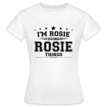 Je suis Rosie en train de faire des choses Rosie - T-shirt Femme - blanc - Devant - AI Model Female 172 dark (172cm)