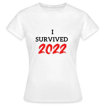I Survived 2022 - Frauen T-Shirt - Weiß - Vorne - AI Model Female 172 dark (172cm)