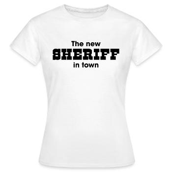 the new Sheriff in town - Frauen T-Shirt - Weiß - Vorne - AI Model Female 172 dark (172cm)