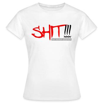 SHIT hat keiner gesehen - Frauen T-Shirt - Weiß - Vorne - AI Model Female 172 dark (172cm)