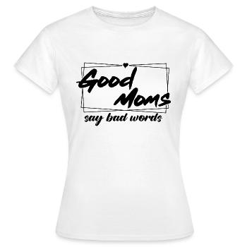 Les bonnes mamans disent des gros mots - T-shirt Femme - blanc - Devant - AI Model Female 172 dark (172cm)