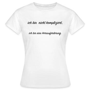 ich bin nicht kompliziert - Frauen T-Shirt - Weiß - Vorne - AI Model Female 172 dark (172cm)