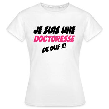 Je suis une doctoresse de ouf !!! - T-shirt Femme - blanc - Devant - AI Model Female 172 dark (172cm)