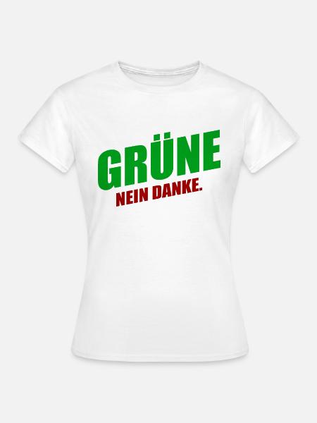 Grüne nein danke - Frauen T-Shirt - Weiß