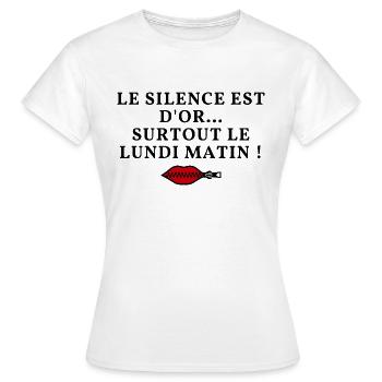 Stille ist Gold... besonders am Montagmorgen! - Frauen T-Shirt - Weiß - Vorne - AI Model Female 172 dark (172cm)