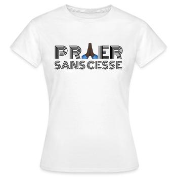 PRIER SANS CESSE - T-shirt Femme - blanc - Devant - AI Model Female 172 dark (172cm)