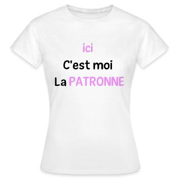 C'est moi la patronne - T-shirt Femme - blanc - Devant - AI Model Female 172 dark (172cm)