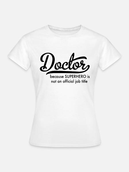 Arzt - Frauen T-Shirt - Weiß