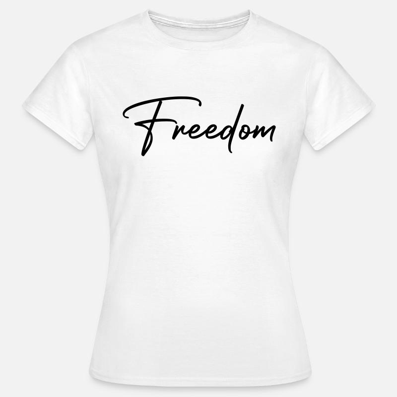 Freedom - for everyone - Women's T-Shirt - white