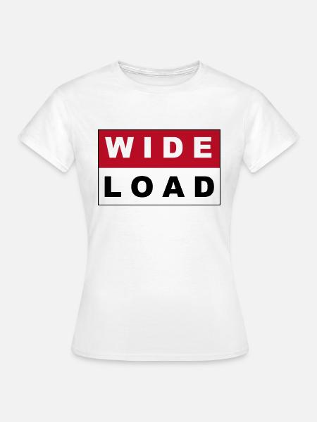WIDE LOAD - Frauen T-Shirt - Weiß