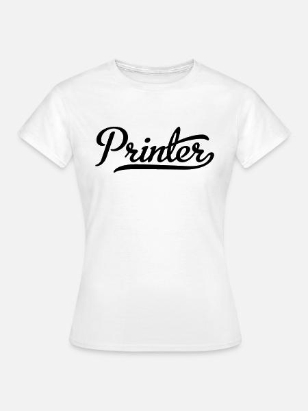 Printer - Frauen T-Shirt - Weiß
