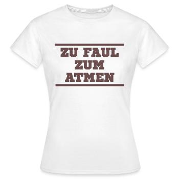 Trop paresseux pour respirer - T-shirt Femme - blanc - Devant - AI Model Female 172 dark (172cm)
