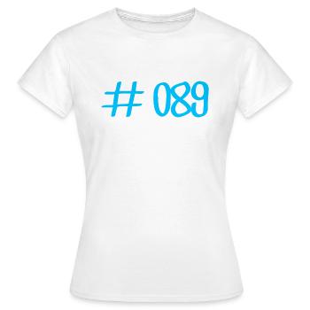 #089 - 089 Vorwahl München Telefon telefonieren - Frauen T-Shirt - Weiß - Vorne - AI Model Female 172 dark (172cm)