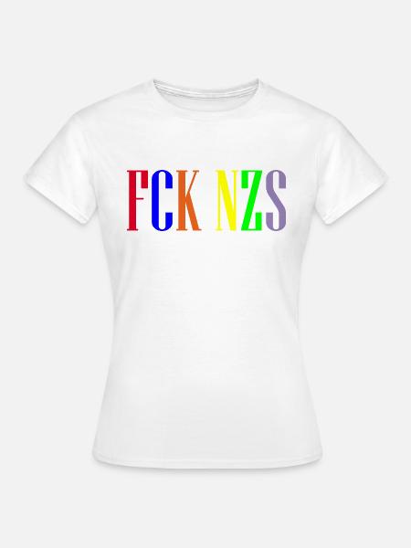 FCK NZS - Frauen T-Shirt - Weiß