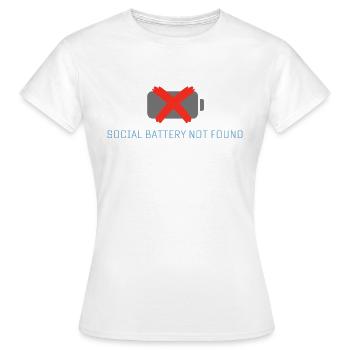 Social Battery Not Found - Women's T-Shirt - white - Front - AI Model Female 172 dark (172cm)