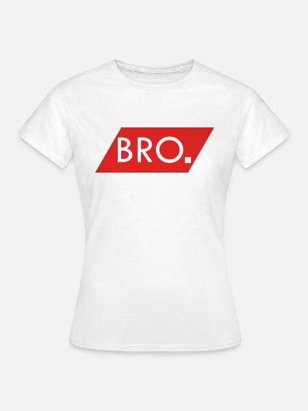 BRO - Frauen T-Shirt - Weiß