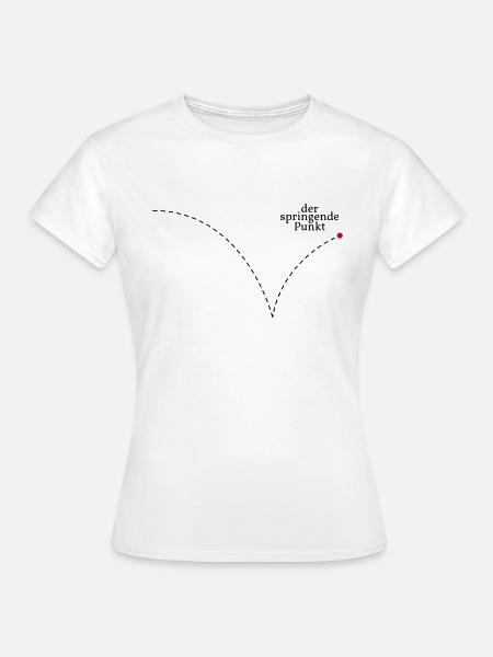 Der springende Punkt - Frauen T-Shirt - Weiß