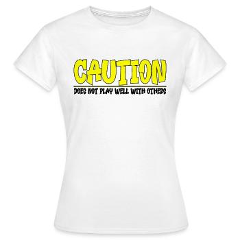 Caution, Does Not Play Well With Others 33 - Frauen T-Shirt - Weiß - Vorne - AI Model Female 172 dark (172cm)