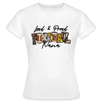 Nana de football bruyante et fière - T-shirt Femme - blanc - Devant - AI Model Female 172 dark (172cm)
