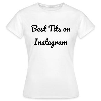 Best tits on Instagram - Women's T-Shirt - white - Front - AI Model Female 172 dark (172cm)