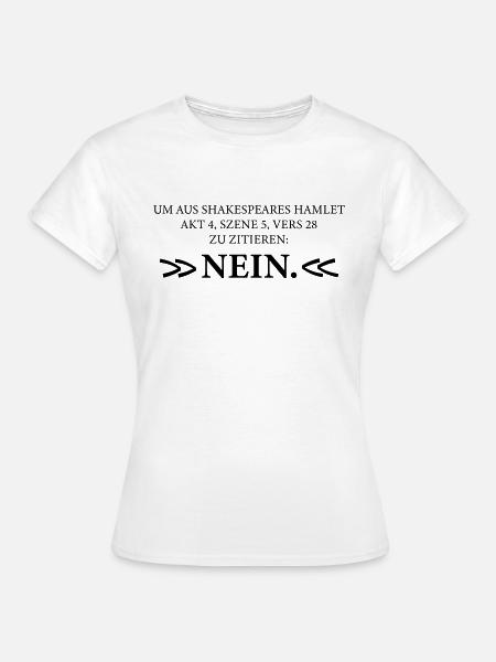 Zitat aus Shakespeares Hamlet NEIN - Dame-T-shirt - hvid