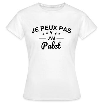 je peux pas j'ai palet - T-shirt Femme - blanc - Devant - AI Model Female 172 dark (172cm)