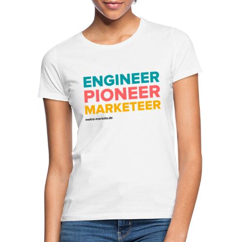 EngineerPioneerMarketeer - Women's T-Shirt