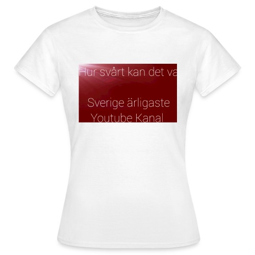 Sveriges Ärligaste Youtube Kanal - T-shirt dam