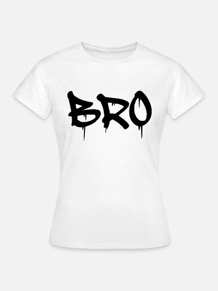 bro - Frauen T-Shirt - Weiß