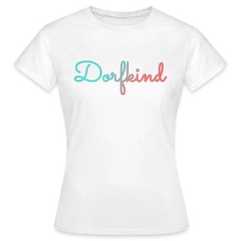 Dorfkind - Frauen T-Shirt - Weiß - Vorne - AI Model Female 172 dark (172cm)