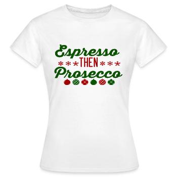 Espresso puis Prosecco - T-shirt Femme - blanc - Devant - AI Model Female 172 dark (172cm)