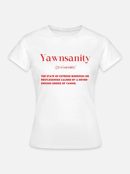 Langeweile Definition - Frauen T-Shirt - Weiß
