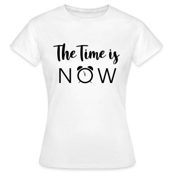 The Time is NOW - Women's T-Shirt - white - Front - AI Model Female 172 dark (172cm)