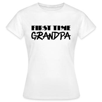 First time grandpa - Women's T-Shirt - white - Front - AI Model Female 172 dark (172cm)