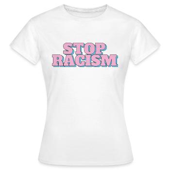 Stop au racisme - Contre le racisme - T-shirt Femme - blanc - Devant - AI Model Female 172 dark (172cm)