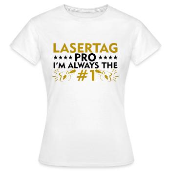 Lasertag Pro I'm Always The Number One Lasergame P - Frauen T-Shirt - Weiß - Vorne - AI Model Female 172 dark (172cm)